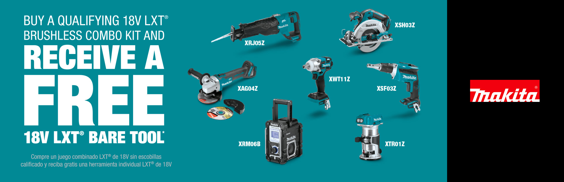 Makita: BUY A QUALIFYING 18V LXT® BRUSHLESS COMBO KIT